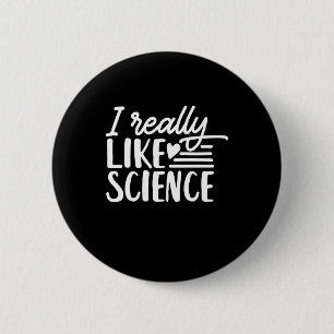 Wissenschaftliches Geschenk Ich mag Wissenschaft Button