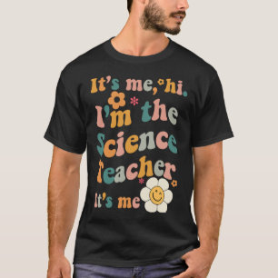 Wissenschaftslehrer Es ist ich bin der Wissenschaf T-Shirt
