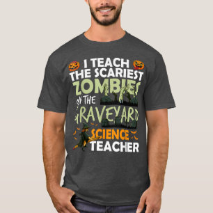Wissenschaftslehrer unterrichten die Beängstigends T-Shirt