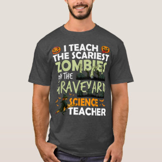 Wissenschaftslehrer unterrichten die Beängstigends T-Shirt