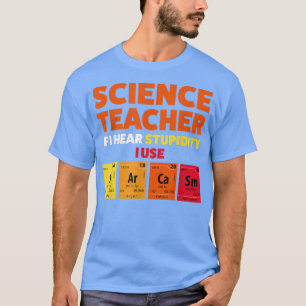 Wissenschaftslehrer, wenn ich Dummheit Teach2163 h T-Shirt