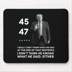 Wisst wirklich nicht, was er am Ende gesagt hat Mousepad