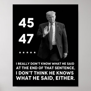 Wisst wirklich nicht, was er am Ende gesagt hat Poster