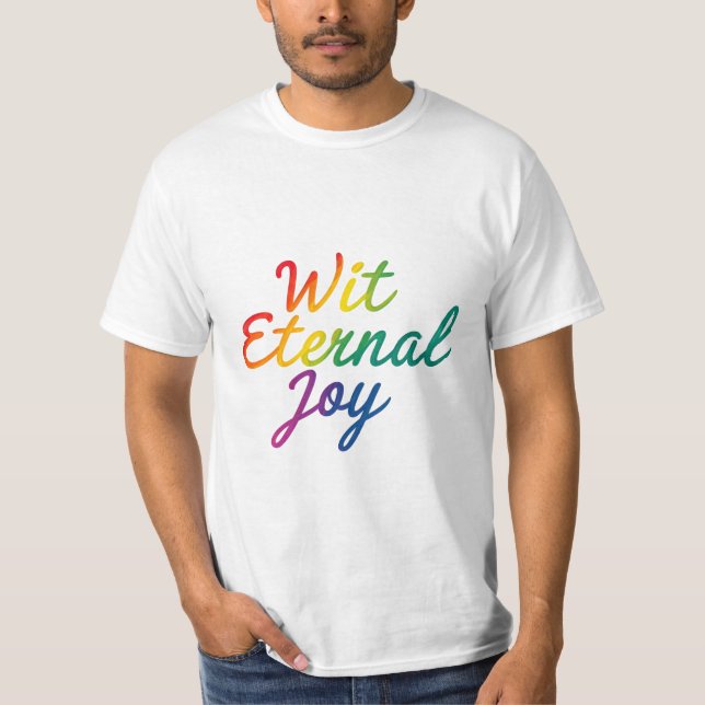 Wit Eternal Joy - Rainbow Typografy Art T-Shirt (Vorderseite)