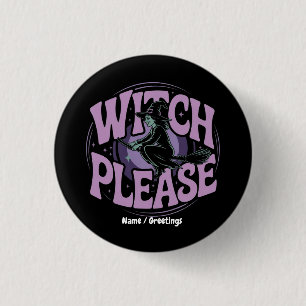 Witch Bitte Lustige Halloween-Party Gruselig Süß Button