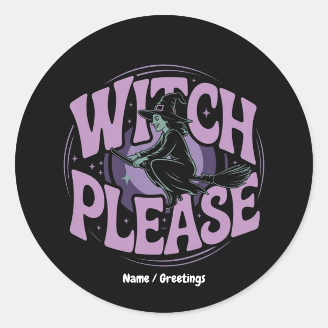 Witch Please Funny Halloween Party Spooky Cute  Runder Aufkleber (Vorderseite)