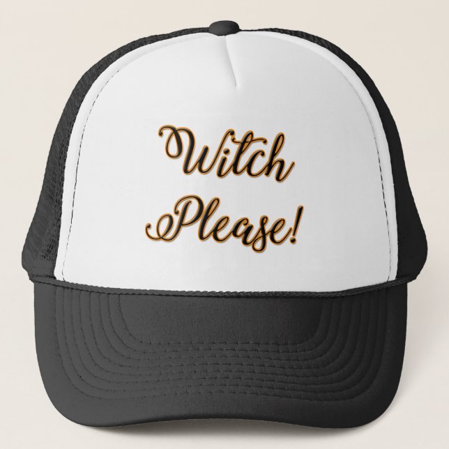 witch please funny halloween saying truckerkappe (Vorderseite)