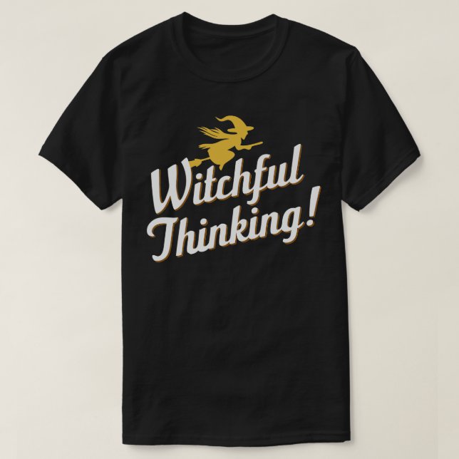 Witchful Thinking Thirt T-Shirt (Design vorne)