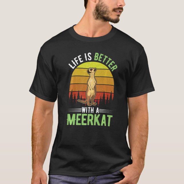 with a Meerkat T-Shirt (Vorderseite)