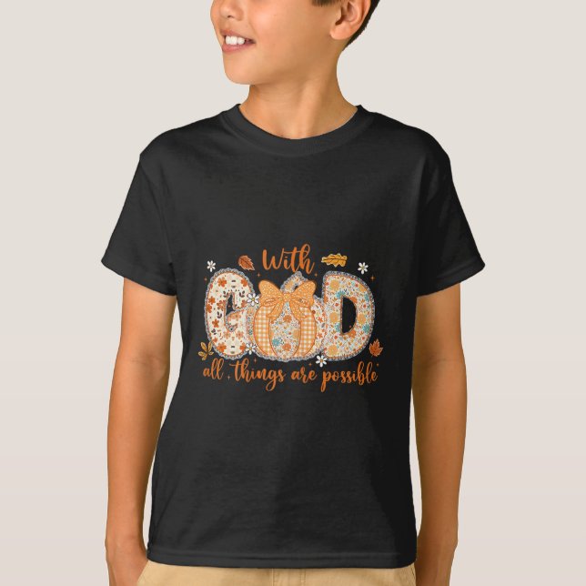 With God All Things Are Ssible Fall Pumpkin Patter T-Shirt (Vorderseite)