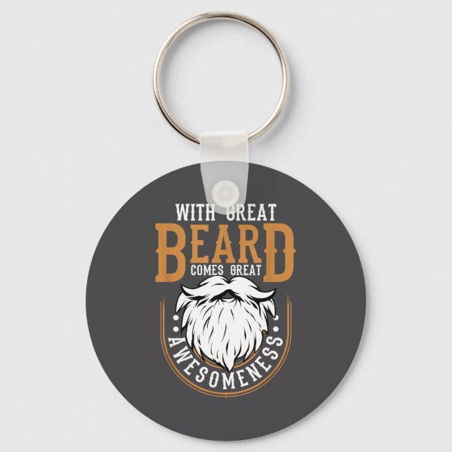 With Great Beard Comes Great Awesomeness Funny Bea Schlüsselanhänger (Vorderseite)