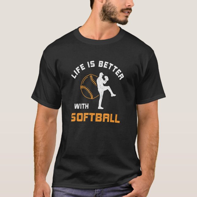 with Softball Saying Softball Player Design T-Shirt (Vorderseite)