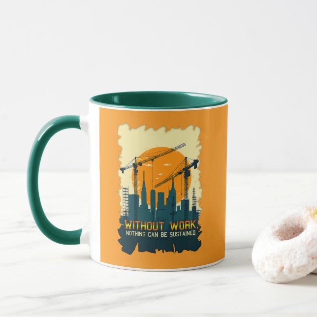 Without Work Nothing Is Sustained Labor Day Worker Tasse (Mit Donut)
