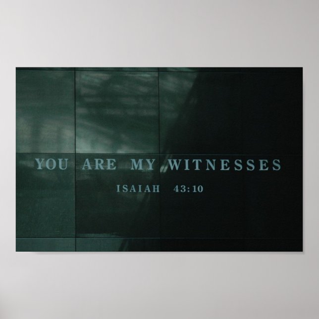 Witnesses  Isaiah 43.10 Holocaust Museum Poster (Vorne)