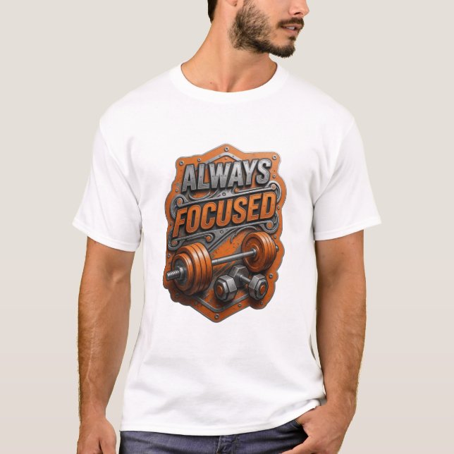 Witty Gray ALWAYS FOCUSED Textdesign T-Shirt (Vorderseite)