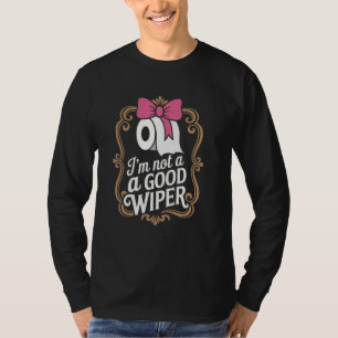 Witz Männer Frauen Peinlich Ich bin kein guter Wis T-Shirt
