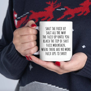 Witz Scherz Maul halten Fluch Tasse Halt F*ck Berg