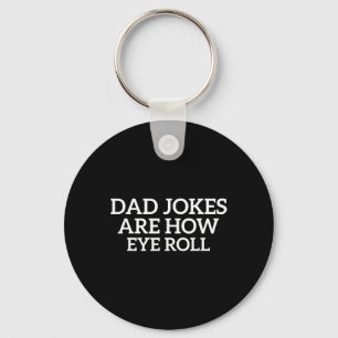 Witze sind, wie Auge Roll Funny Vathday Papa Vater Schlüsselanhänger