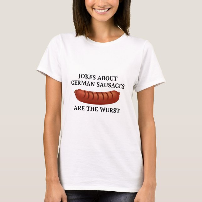 Witze über deutsche Würste sind der Wurst T-Shirt (Vorderseite)