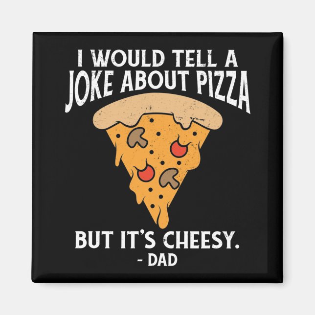 Witze über Pizza, aber es ist käsisch lustig Magnet (Vorne)