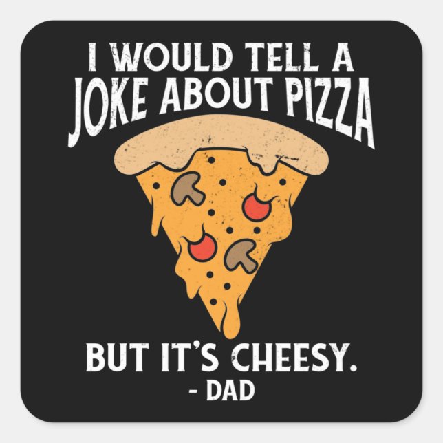 Witze über Pizza, aber es ist käsisch lustig Quadratischer Aufkleber (Vorderseite)