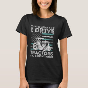 Witzig Das ist es, was ich fahre Traktor und ich w T-Shirt