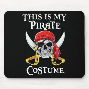 Witzig Das ist mein Piratenkostüm Shirt Halloween Mousepad