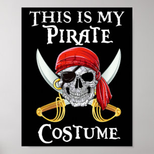 Witzig Das ist mein Piratenkostüm Shirt Halloween Poster