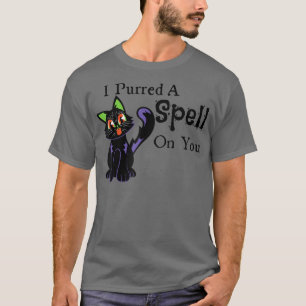 Witzig, dass ich einen Zauber auf dich setze, um d T-Shirt