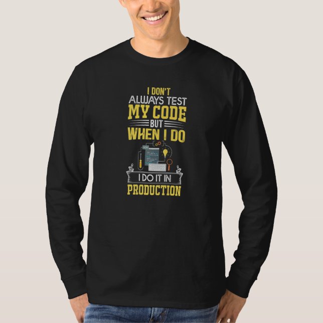 Witzig, dass ich nicht immer meinen Code-Programmi T-Shirt (Vorderseite)