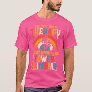 Witzig, ich brauche keine Therapie, ich muss nur z T-Shirt