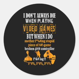 Witzig ich Die nicht immer in Videospielen, aber w Runder Aufkleber