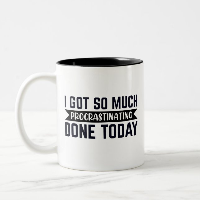Witzig, ich habe heute so viel Zögern got Zweifarbige Tasse (Links)