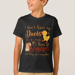 Witzig, ich habe meine Enten nicht in einer Reihe, T-Shirt