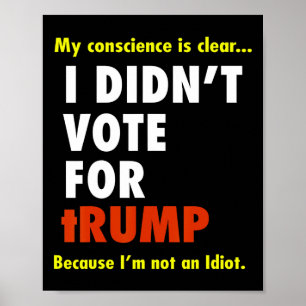 Witzig, ich habe nicht für Trump Tee Shirt gestimm Poster