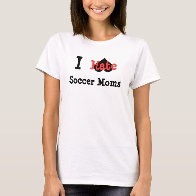 witzig Ich hasse Fußballmütter T-Shirt (Vorderseite)