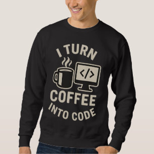 Witzig ich mache Kaffee in Code Sweatshirt
