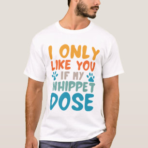 witzig Ich mag dich nur, wenn mein Hippet Hund tut T-Shirt