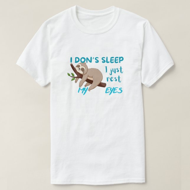 Witzig: "Ich schlafe nicht, nur die Augen ruhen" T-Shirt (Design vorne)