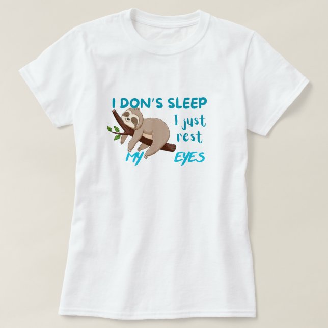 Witzig: "Ich schlafe nicht, nur die Augen ruhen" T-Shirt (Design vorne)