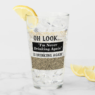 Witzig, ich trinke nie wieder einen Hangover-Zitat Glas