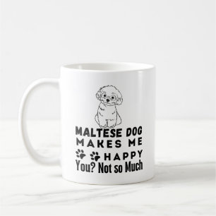 Witzig, maltesischer Hund macht mich glücklich, ni Kaffeetasse