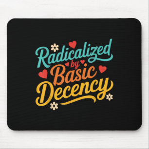 Witzig radikalisiert durch einfaches Anstand Mousepad