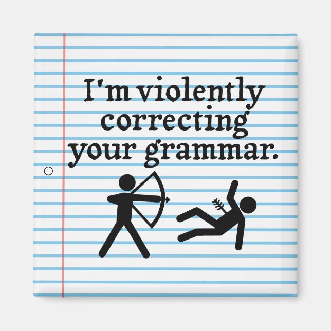 Witzig "Stille Korrektur deiner Grammatik"-Spoof Magnet (Vorne)