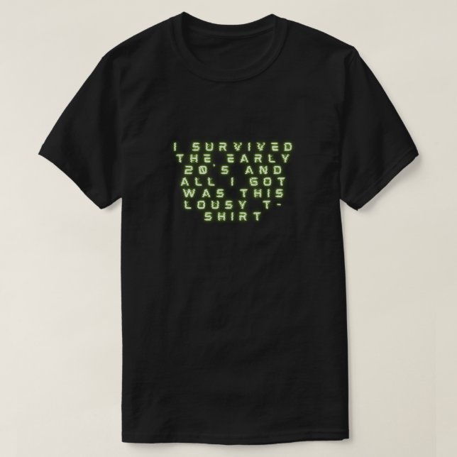 Witzig überlebte ich das frühe 20. T-Shirt (Design vorne)
