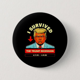 Witzig überlebte ich die Trump-Rezession vom 7. -  Button