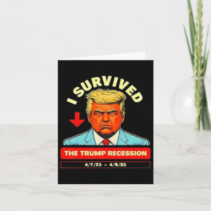 Witzig überlebte ich die Trump-Rezession vom 7. -  Karte