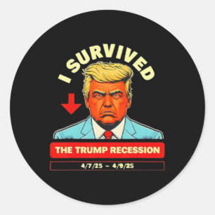 Witzig überlebte ich die Trump-Rezession vom 7. - Runder Aufkleber
