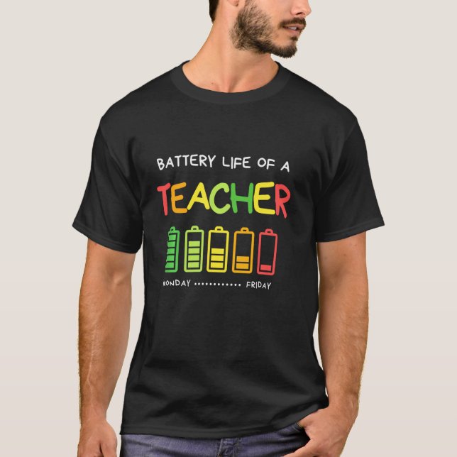 Witzige Akkulaufzeit eines Lehrers T-Shirt (Vorderseite)