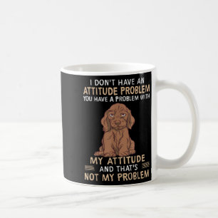 Witzige Dackel, ich habe kein Problem mit der Eins Kaffeetasse